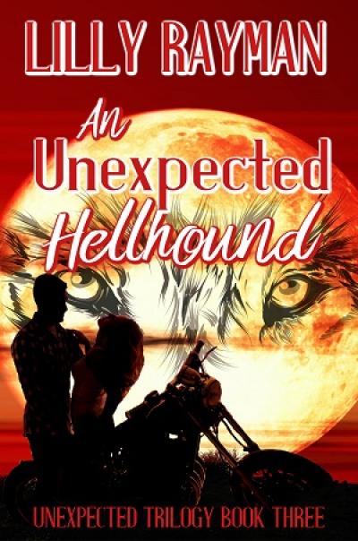 An Unexpected Hellhound: Book Three of the Unexpected Trilogy