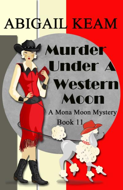 Murder Under A Western Moon Book Cover. Woman in red dress walking a poodle.