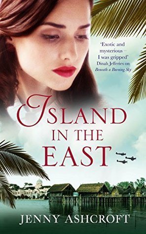 Island in the East by Jenny Ashcroft &#8211; Inked Book Reviews