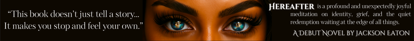 Jackson Eaton - Hereafter Debut Novel