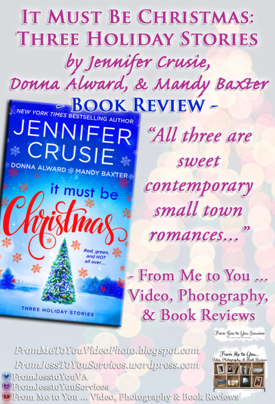 IT MUST BE CHRISTMAS: THREE HOLIDAY STORIES by Jennifer Crusie, Donna Alward, & Mandy Baxter [ #BookReview ] -- 3.25 out of 5 stars