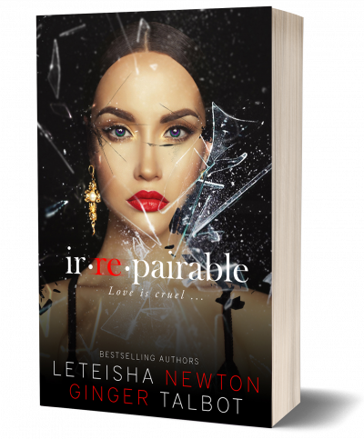 LeTeisha Newton - Irrepairable (Pinnacle Heirs Book 1) cover