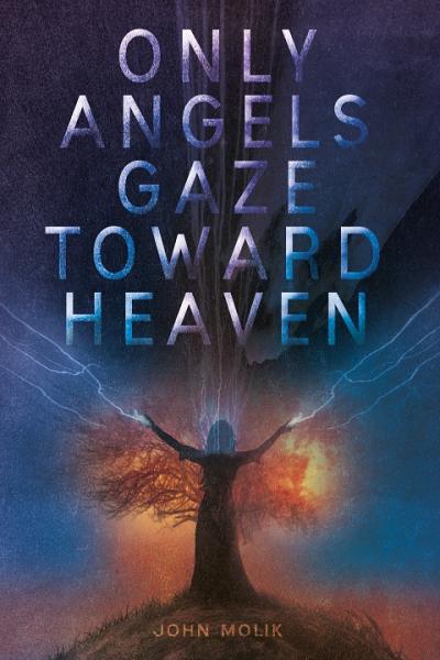 Only Angels Gaze Toward Heaven