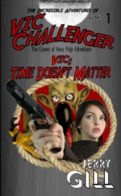 Front cover for adventure novel, Vic: Time Doesn't Matter