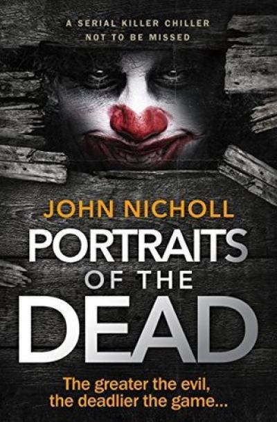 Portraits of the Dead (DI Gravel #1) by John Nicholl