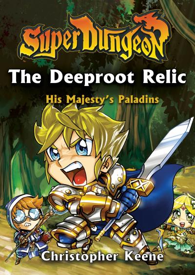 The Deeproot Relic by Christopher Keene