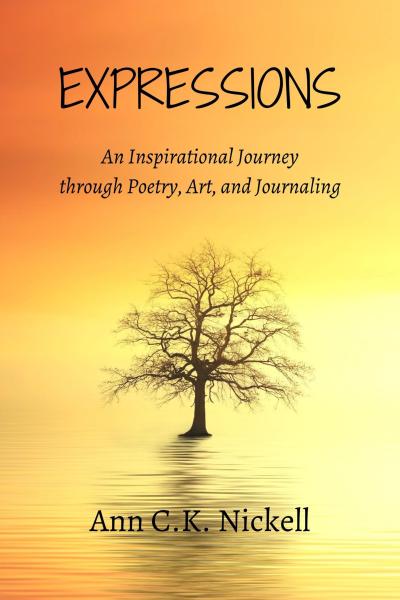 Expressions: An Inspirational Journey through Poetry, Art, and Journaling