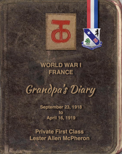 World War One Diary: Private First Class - Lester Allen McPheron
