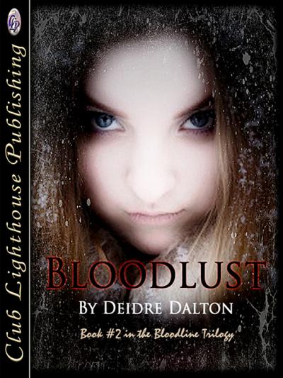BLOODLUST by Deborah O'Toole writing as Deidre Dalton