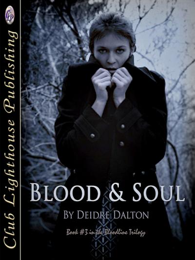 BLOOD & SOUL by Deborah O'Toole writing as Deidre Dalton