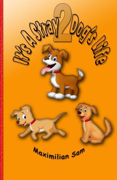 Cover of It's A Stray Dog's Life 2 with cartoon dogs