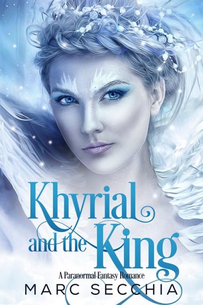Khyrial and the King an epic paranormal fantasy romance with dragons