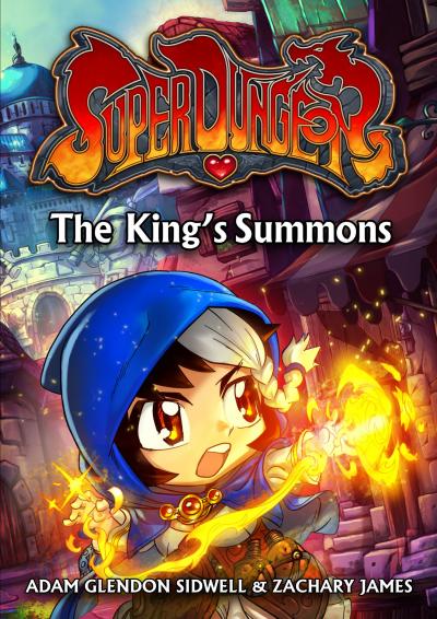 The King's Summons by Adam Glendon Sidwell and Zachary James