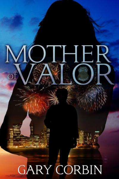 Mother of Valor by Gary Corbin