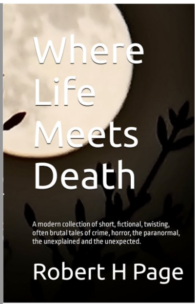 Where Life Meets Death - a modern collection of short horror stories with a twist.