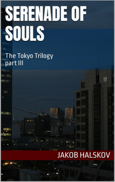 Serenade of Souls. The Tokyo Trilogy, volume 3.