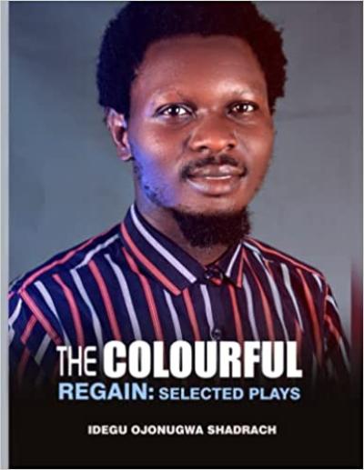 The Colourful Regain: Selected Plays