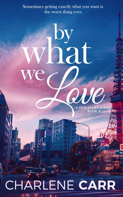 Book Cover of By What We Love