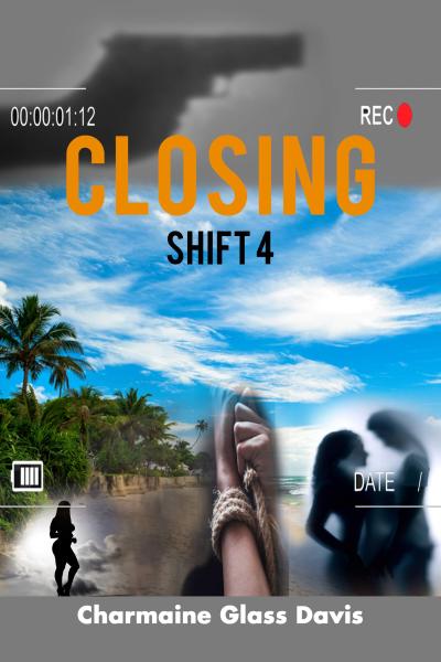 Closing Shift 4