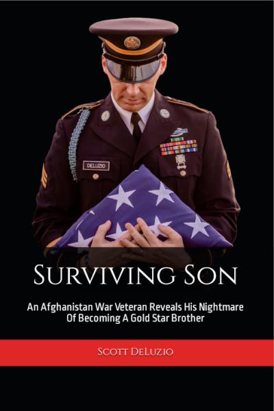 Surviving Son: An Afghanistan War Veteran Reveals His Nightmare Of Becoming A Gold Star Brother Cover