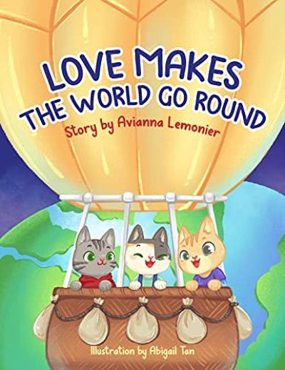 Love Makes The World Go Round by Avianna Lemonier book cover.